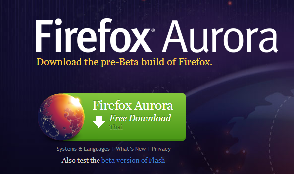 5556 | aurora | <!--:TH--></noscript>ดาวน์โหลด ตัวทดสอบ Firefox Aurora เบราว์เซอร์ร่างใหม่ในระบบ Android และ Windows 8 