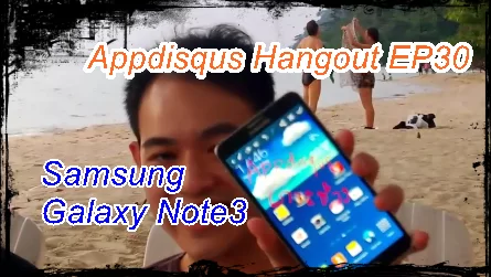 จับภาพ9 | galaxy note3 | <!--:TH--></noscript>Appdisqus Hangout EP30: รุมวิจารณ์ Samsung Galaxy Note 3 สบายๆ สไตล์ Appdisqus
