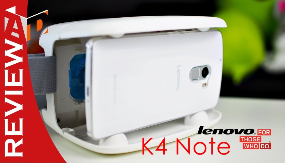 รีวิว Lenovo K4 note สมาร์ทโฟนที่ให้คุณครบแบบคุ้มค่ามากๆ พร้อมฟังชั่นพิเศษที่จะเปลี่ยนทุกการทำงานให้กลายเป็น VR