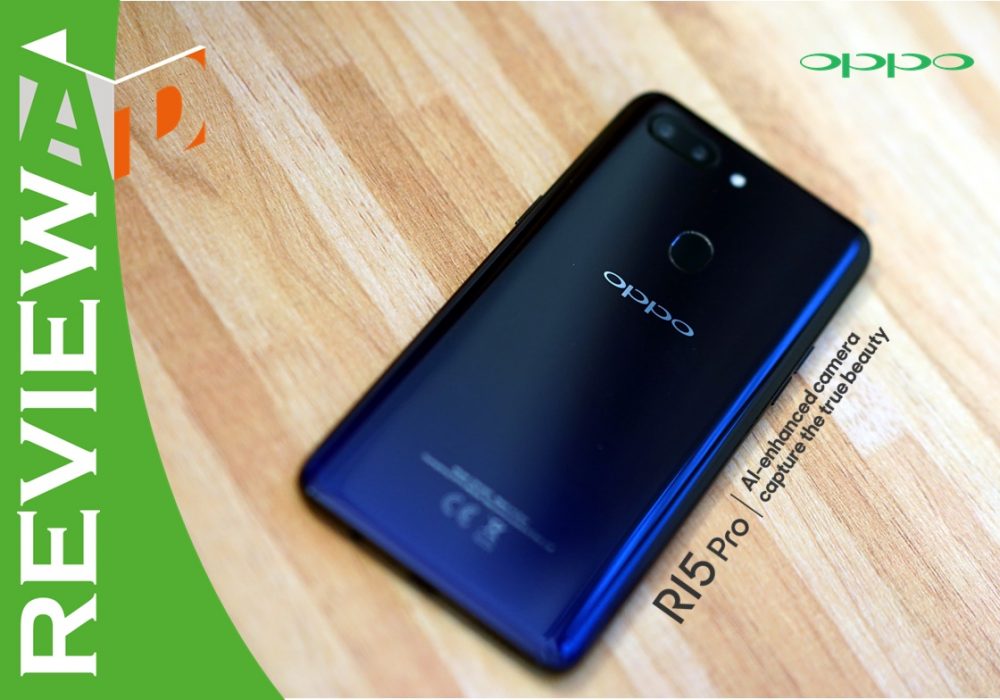 รีวิว OPPO R15 Pro เครื่องเด่นจอใหญ่เต็มตา มาพร้อมกล้องหน้าระดับมหากาฬ