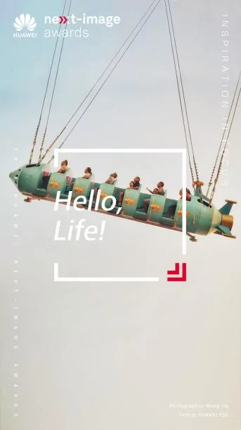 NEXT IMAGE Hello Life | Huawei | Huawei เชิญชวนคนไทยร่วมส่งภาพเข้าประกวด แคมเปญ “NEXT-IMAGE Awards 2019” ลุ้นเงินรางวัลมากมาย