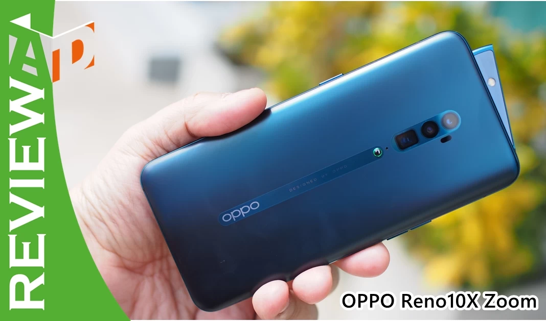 รีวิว OPPO Reno 10x Zoom หรูหรา แน่นไปด้วยสเปคระดับสูง พรีเมี่ยมทั้งภายนอกและภายใน 1 oppo reno 10 x zoom review appdisqus | OPPO | รีวิว OPPO Reno 10x Zoom หรูหรา แน่นไปด้วยสเปคระดับสูง พรีเมี่ยมทั้งภายนอกและภายใน