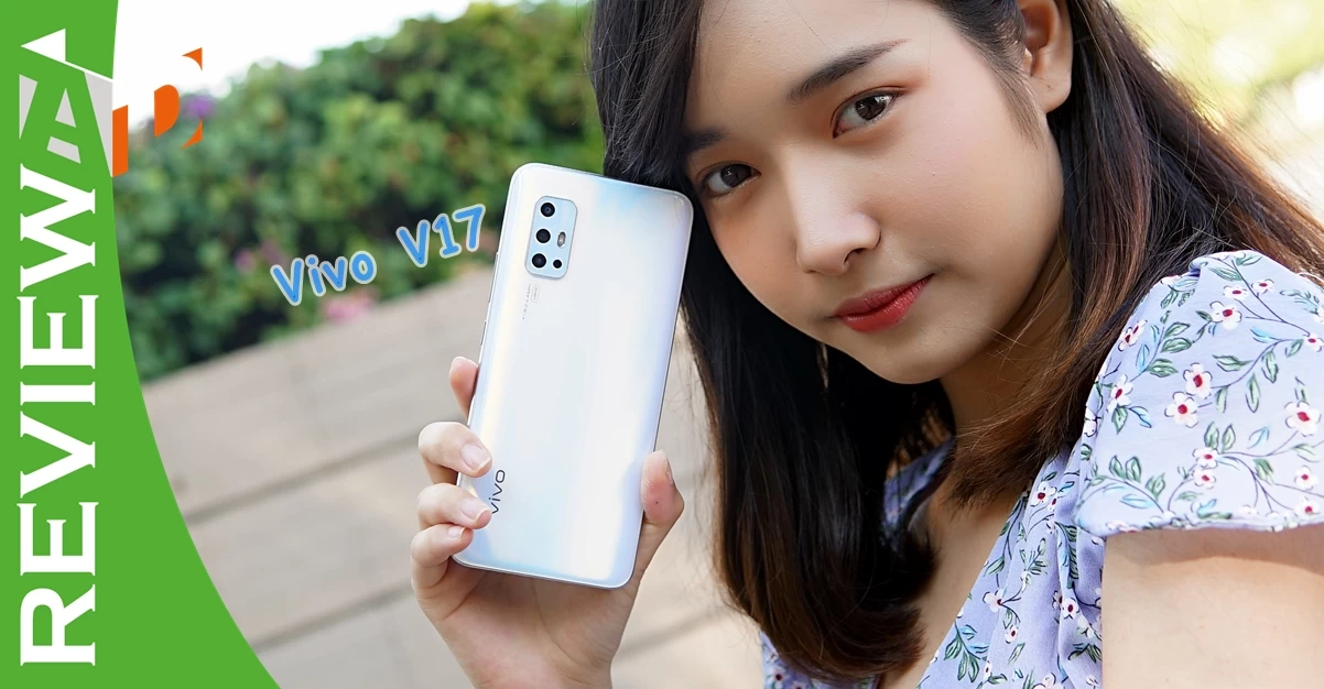 Vivo V17 Appdisqus Review | Review | รีวิว Vivo V17 กล้องหน้า 32 ล้าน บนจอ Super AMOLED Ultra O Screen และกล้องหลัง AI 4 ตัว 48 ล้าน