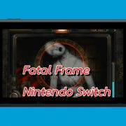 nintendo switch Fatal Frame aa | Fatal Frame | ผู้สร้างเกม Fatal Frame อยากทำเกมถ่ายรูปผีลง Nintendo Switch พร้อมกับเวอร์ชั่นภาพยนตร์