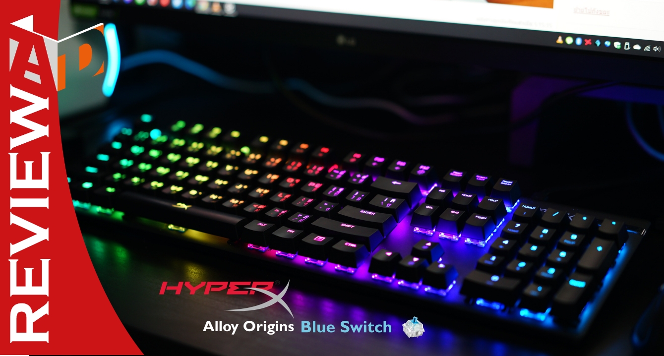 HYPERX Alloy Origins Blue Switch review | Alloy Origins Blue Switch | รีวิว HYPERX Alloy Origins Blue Switch คีย์บอร์ดแมคคานิค เป็นทั้งเกมมิ่งและคีย์บอร์ดทำงาน ด้วยสวิตช์แบบ HyperX Blue