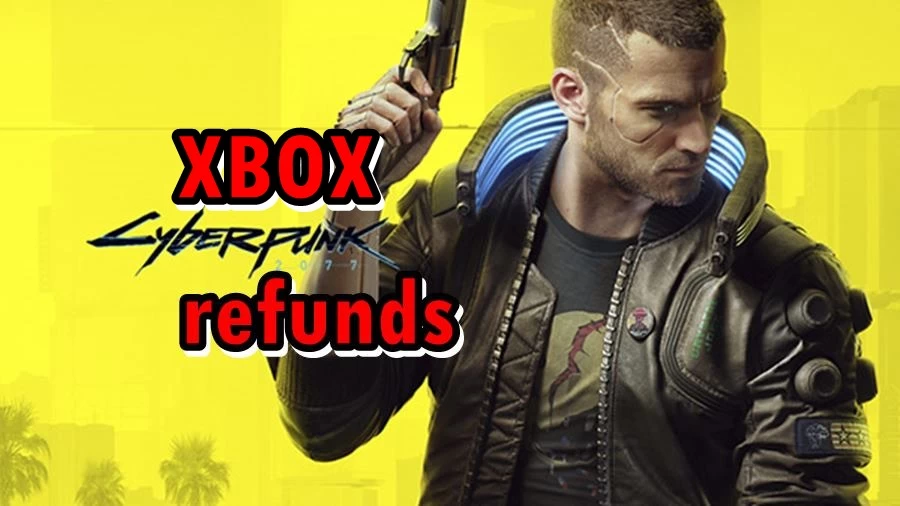เอาด้วย ไมโครซอฟท์คืนเงินให้ผู้ที่ซื้อเกม Cyberpunk 2077 บน XBox 1 Cyberpunk 2077 | Cyberpunk 2077 | เอาด้วย ไมโครซอฟท์คืนเงินให้ผู้ที่ซื้อเกม Cyberpunk 2077 บน XBox