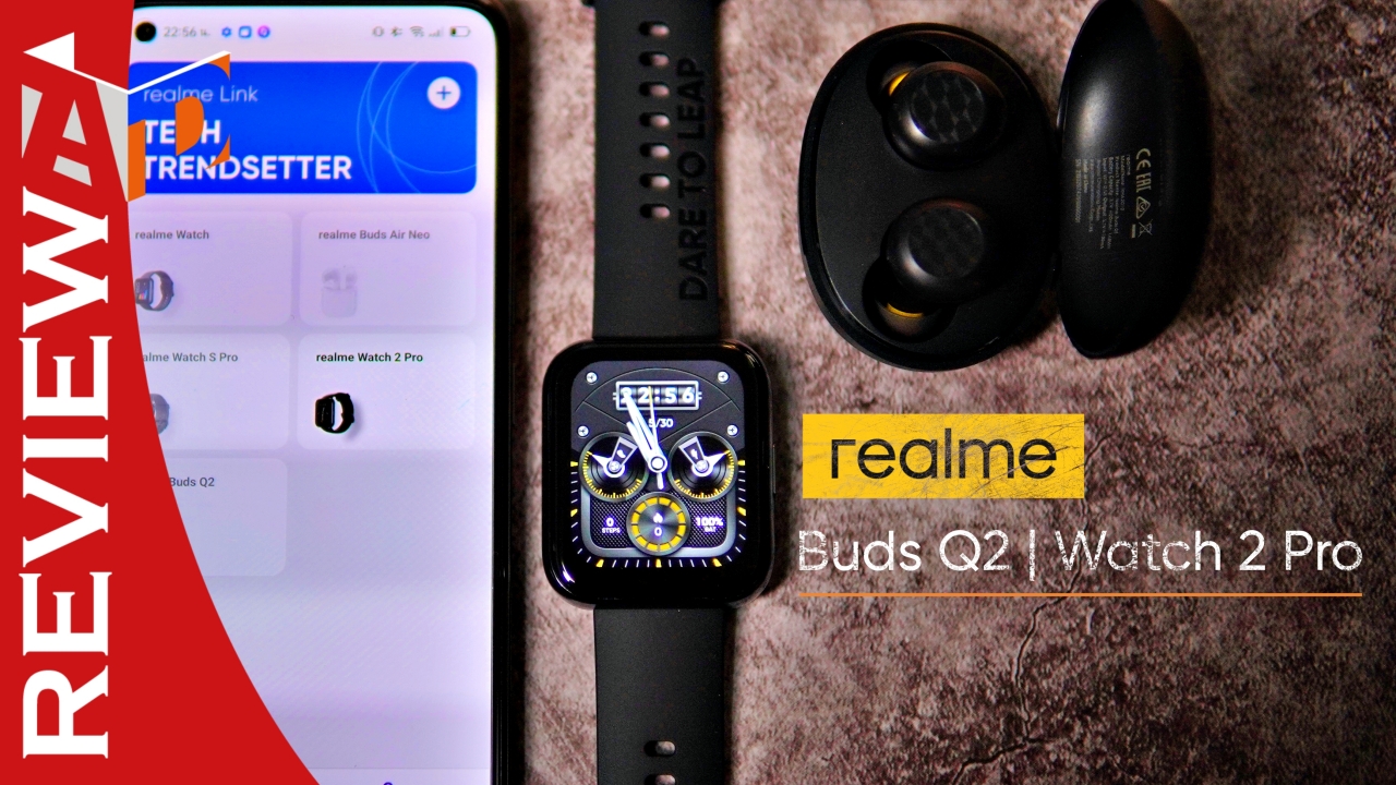 realme Buds Q2 Watch 2 Pro review 1 | Realme | รีวิว realme Watch 2 Pro และ realme Buds Q2 คู่หูคู่ใหม่ นาฬิกาและหูฟังไร้สาย เกรดดีความสามารถสูงขึ้น แต่ราคาเอาใจวัยรุ่นเช่นเดิม!