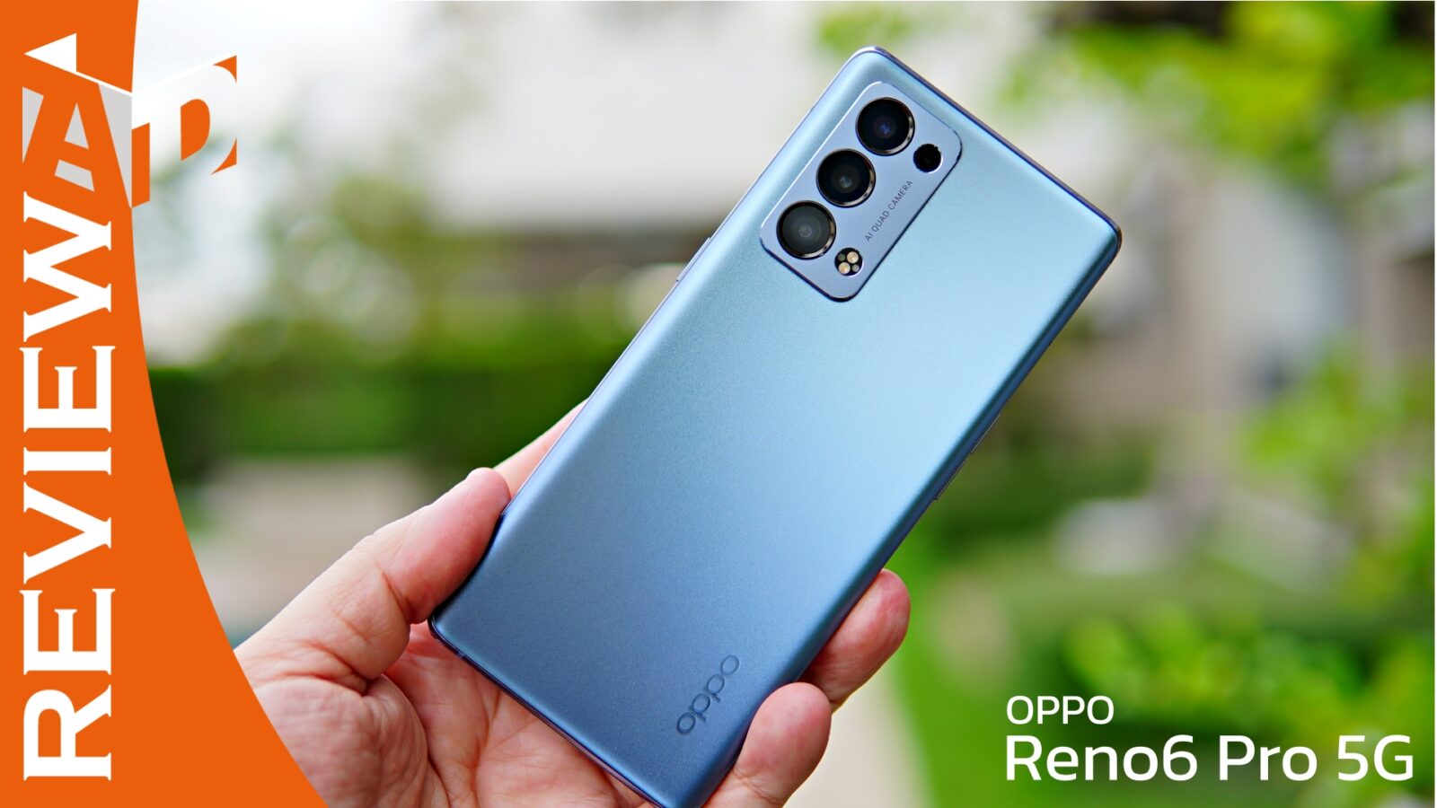 รีวิว OPPO Reno6 Pro 5G อารมณ์ไหน ก็พอร์ตเทรต ในสเปคตัวโปร 1 1111 | OPPO | รีวิว OPPO Reno6 Pro 5G อารมณ์ไหน ก็พอร์ตเทรต ในสเปคตัวโปร