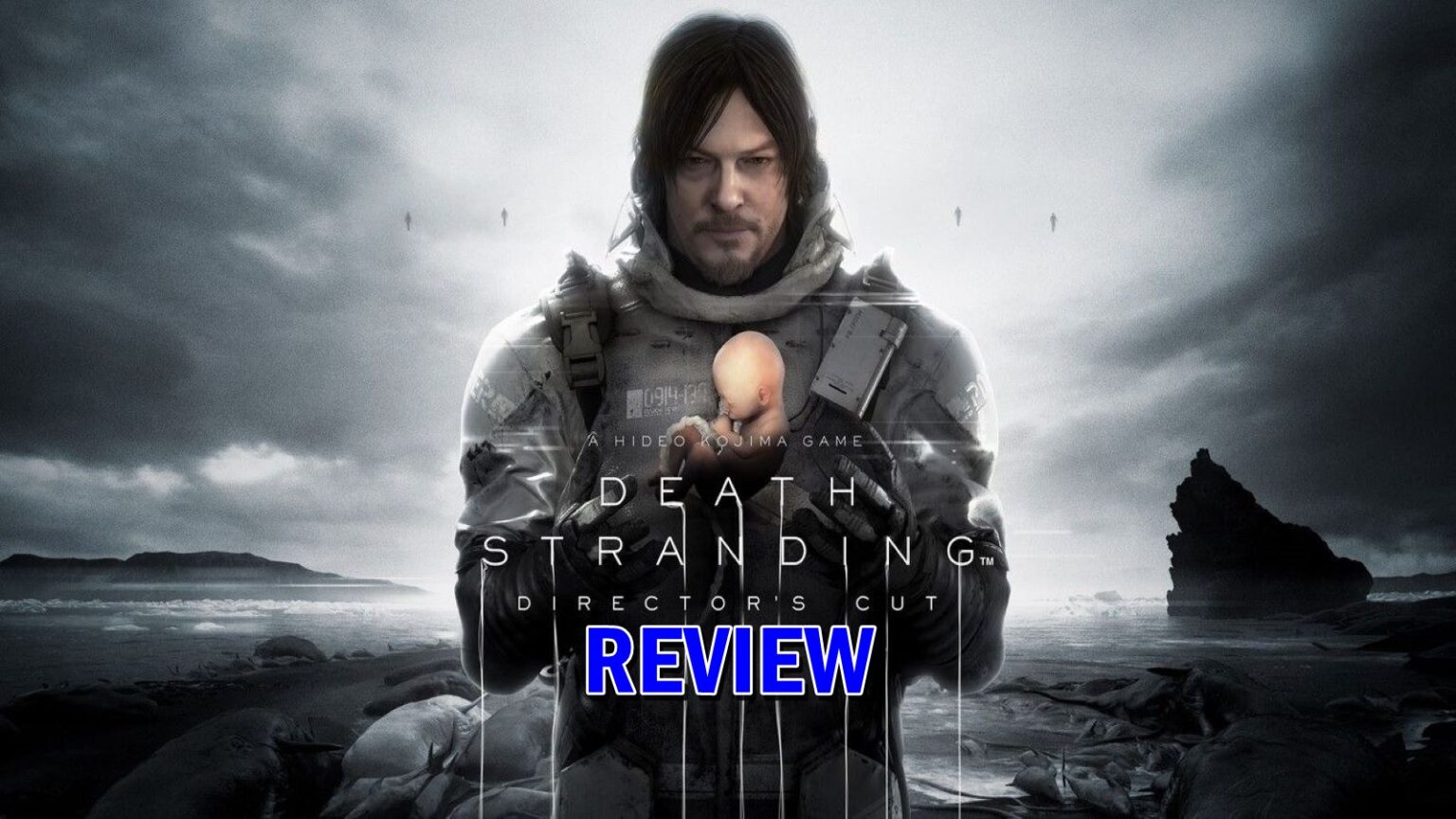 รีวิวเกม Death Stranding Director’s Cut (PS5) ฉบับสมบูรณ์ของเกมเคอร์รี่วันสิ้นโลก