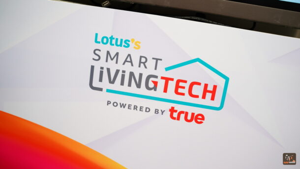 Lotuss Smart LivingTECH Powered By True 015 | Living TECH | Lotus’s Smart LivingTECH Powered By True จัดเต็มจุดจำหน่ายสินค้าบ้านอัจฉริยะแบบครบวงจร ควบคุมทั้งบ้านได้ด้วยแอปฯเดียว