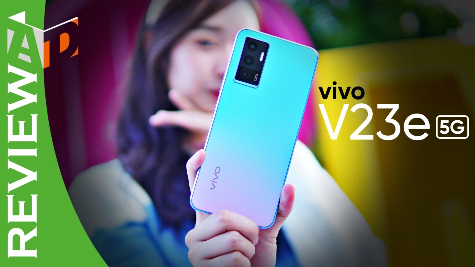 รีวิว vivo V23e 5G มากับกล้องหน้า Ultra HD 44MP คุณภาพยอดเยี่ยม ออโต้โฟกัสจับดวงตา คมชัดทุกโมเม้นท์ 1 vivo V23e 5G review | Review | รีวิว vivo V23e 5G มากับกล้องหน้า Ultra HD 44MP คุณภาพยอดเยี่ยม ออโต้โฟกัสจับดวงตา คมชัดทุกโมเม้นท์