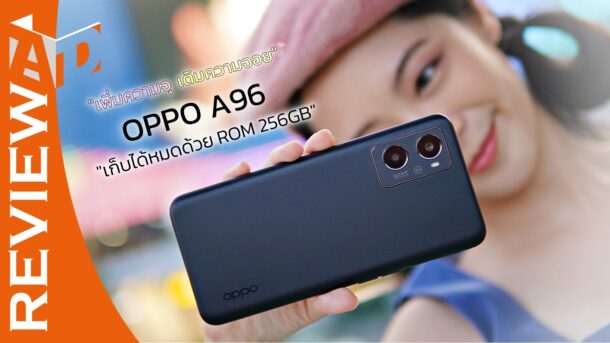 Review-OPPO-A96-Rom-256GB-3