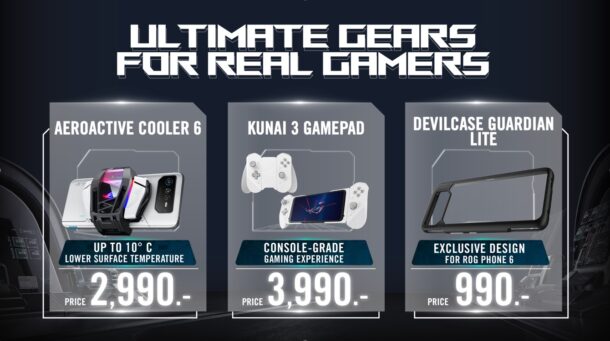 ASUS Republic of Gamers เปิดตัว ROG Phone 6 และ ROG Phone 6 Proเกมมิ่งสมาร์ทโฟนที่แรงที่สุดในโลกด้วยหน่วยประมวลผล Qualcomm Snapdragon 8+ Gen 1 5 ULTIMATE GEARS FOR REAL GAMERS | AeroActive Cooler 6 | ASUS Republic of Gamers เปิดตัว ROG Phone 6 และ ROG Phone 6 Proเกมมิ่งสมาร์ทโฟนที่แรงที่สุดในโลกด้วยหน่วยประมวลผล Qualcomm Snapdragon 8+ Gen 1