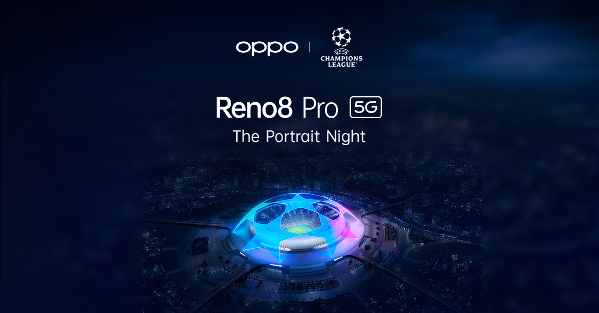 OPPO Reno8 Pro 5G x UCL The Portrait Night 1 สำเนา | OPPO | OPPO จับมือ UEFA Champions League ถ่ายพอร์ตเทรตสวยยามค่ำคืน ในงาน OPPO Reno8 Pro 5G x UCL The Portrait Night