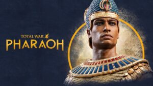 เปิดตัว Total War: PHARAOH ฉากหลังอยู่ในยุคอียิปต์โบราณ สภาพอากาศมีผลกับสนามรบ วางขายตุลาคมนี้