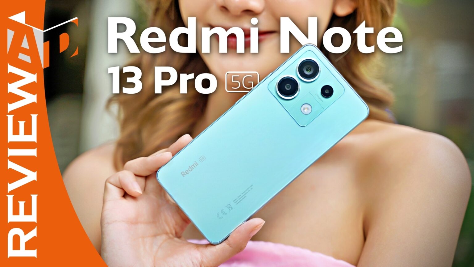 รีวิว Redmi Note 13 Pro 5G โดดเด่นครบเครื่อง! คมทุกช็อต! กล้อง 200MP พร้อม OIS และระบบ AI ที่ยอดเยี่ยม