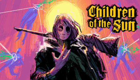 แนะนำเกม Children Of The Sunเกมแนวแปลกใหม่ไขปริศนา ภาพอาร์ทสไตล์เป็นเลิศ!