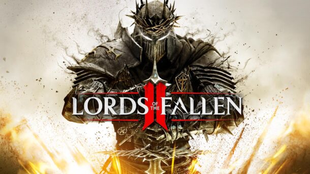 Lords of the Fallen 2 เผยเกมเพลย์ครั้งแรกในงาน The Game Awards 2025