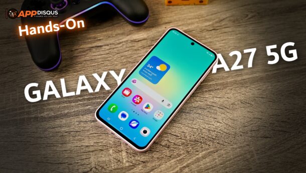 สัมผัสแรก Samsung Galaxy A27 5G มือถือ Snapdragon สายคุ้ม ลื่นแรงในงบหมื่น