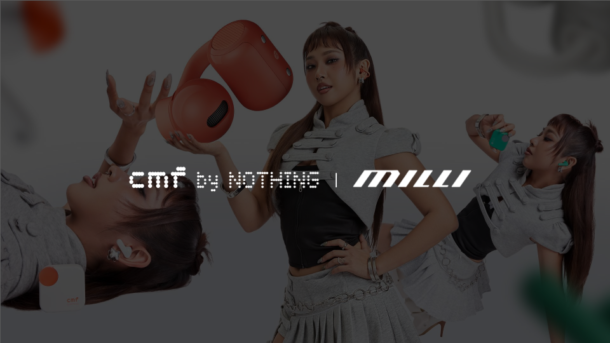 Nothing ดึง “มิลลิ (MILLI)” สานต่อความฮอต! เปิดตัวไลน์อัพหูฟังใหม่ CMF Clip Pro, CMF Buds Pro 2 และ CMF Buds Neo